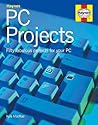 PC Projects : Fifty Fabulous Projects for Your PC