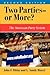 Two Parties--or More?: The ...