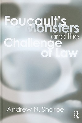 Foucault's Monsters and the Challenge of Law (Hardcover)