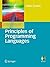 Principles of Programming Languages (Undergraduate Topics in Computer Science)
