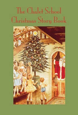 The Chalet School Christmas Story Book (Paperback)
