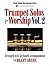 Trumpet Solos for Worship, Volume 2: Arranged with Keyboard Accompaniment (Brant Adams Instrumental)