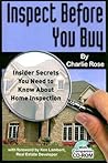 Inspect Before You Buy: Insider Secrets You Need to Know About Home Inspection - With Companion CD-ROM