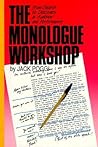 The Monologue Workshop: from Search to Discovery in Audition and Performance (Applause Acting Series) The Monologue Workshop: from Search to Discovery in Audition and Performance (Applause Acting Series)