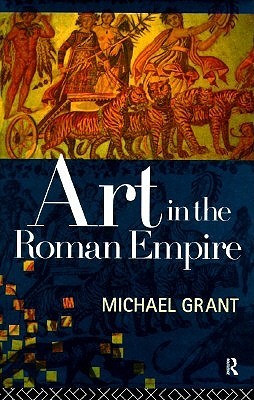Art in the Roman Empire (Hardcover)