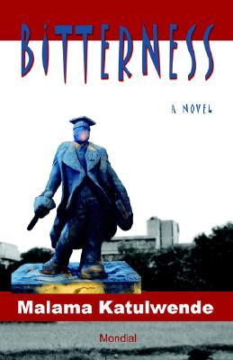 Bitterness (An African Novel from Zambia)