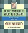 The Don't Sweat Guide to Your Job Search: Finding a Career You Really Love The Don't Sweat Guide to Your Job Search: Finding a Career You Really Love