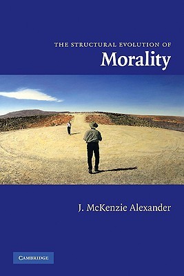 The Structural Evolution of Morality (Hardcover)