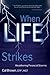 When Life Strikes by Cal Brown