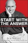 Start with the Answer: And Other Wisdom for Aspiring Leaders