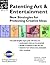 Patenting Art & Entertainment: New Strategies for Protecting Creative Ideas (PATENTING ART AND ENTERTAINMENT)