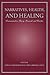 Narratives, Health, and Hea...