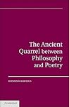 The Ancient Quarrel Between Philosophy and Poetry The Ancient Quarrel Between Philosophy and Poetry