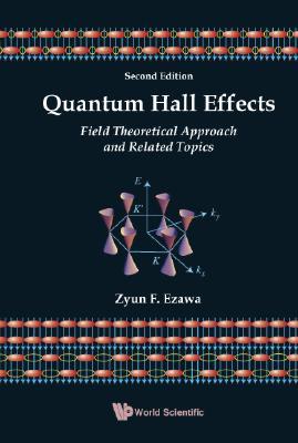 QUANTUM HALL EFFECTS: FIELD THEORETICAL APPROACH AND RELATED TOPICS (2ND EDITION)