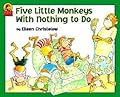 Five Little Monkeys with Nothing to Do