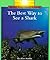 The Best Way to See a Shark (Rookie Read-About Science)