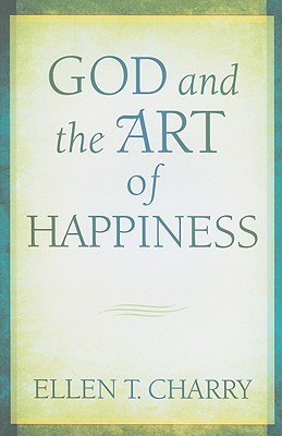 God and the Art of Happiness (Hardcover)
