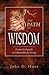 The Path of Wisdom: A Practical Guide to Extraordinary Living