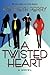 A Twisted Heart