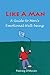 Like a Man: A Guide to Men's Emotional Well-being