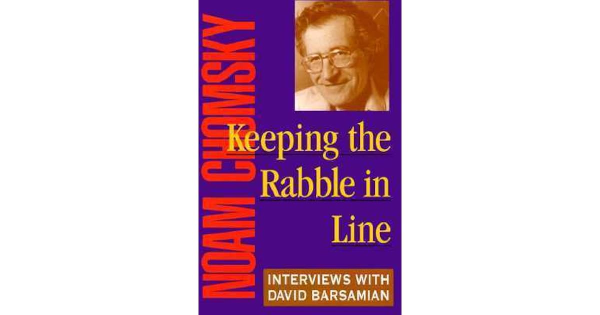 Keeping the Rabble in Line: Interviews with David Barsamian by Noam Chomsky