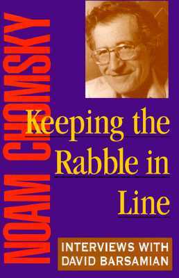 Keeping the Rabble in Line: Interviews with David Barsamian (Paperback)