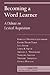 Becoming a Word Learner: A Debate on Lexical Acquisition (Counterpoints: Cognition, Memory, and Language)