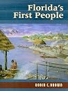 Florida's First People: 12,000 Years of Human History Florida's First People: 12,000 Years of Human History
