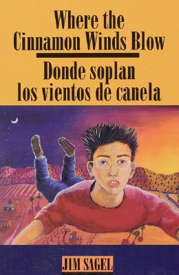 Where the Cinnamon Winds Blow: Donde Soplan Los Vientos De Canela (English and Spanish Edition)