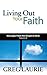 Living Out Your Faith: Messages from the Gospel of John, Volume Three