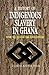 A History of Indigenous Slavery in Ghana From the 15th to the... by Akosua, Adoma Perbi