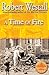 Time Of Fire by Robert Westall Time Of Fire by Robert Westall