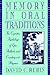Memory in Oral Traditions by David C. Rubin