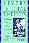 Memory in Oral Traditions: The Cognitive Psychology of Epic, Ballads, and Counting-out Rhymes