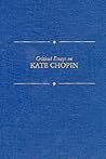 Critical Essays on Kate Chopin (Critical Essays on American Literature Series)