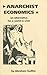 Anarchist Economics by Abraham Guillen