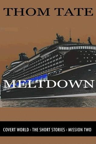 Meltdown (Covert World, #2)