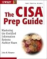 The CISA Prep Guide: Mastering the Certified Information Systems Auditor Exam