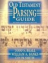 Old Testament Parsing Guide by Todd S. Beall