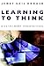 Learning to Think: Disciplinary Perspectives (Jossey Bass Higher & Adult Education Series)