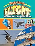 Flight: Discover Science Through Facts and Fun