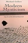 Modern Mysticism: Jung, Zen and the Still Good Hand of God Modern Mysticism: Jung, Zen and the Still Good Hand of God
