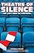 Theatre of Silence by Matthew Bazell