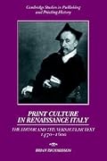 Print Culture in Renaissance Italy: The Editor and the Vernacular Text, 1470–1600