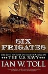 Six Frigates: The...