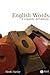 English Words: A Linguistic Introduction (The Language Library)