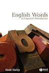 English Words: A Linguistic Introduction (The Language Library)