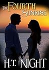 The Fourth Sunrise by H.T. Night