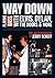 Way Down Playing Bass with Elvis, Dylan, The Doors & More by Jerry Scheff
