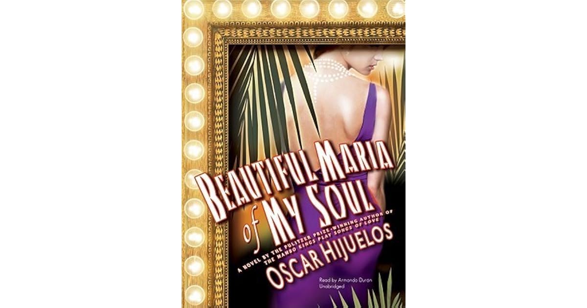 Beautiful Maria of My Soul by Oscar Hijuelos